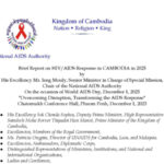 Brief Report on HIV/AIDS Response in CAMBODIA in 2025 by His Excellency Mr. Ieng Mouly, Senior Minister in Charge of Special Mission, Chair of the National AIDS Authority On the occasion of World AIDS Day, December 1, 2025 “Overcoming Disruption, Transforming the AIDS Response”